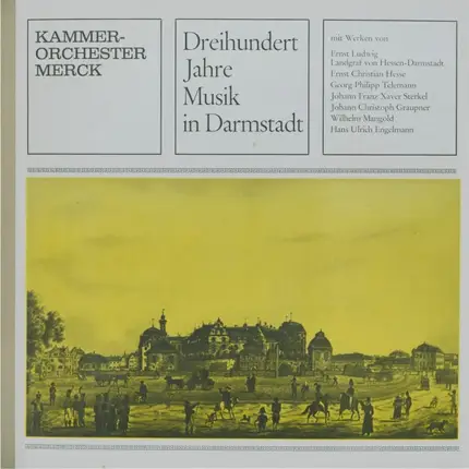 Hesse, Telemann, Engelmannn - Dreihundert Jahre Musik In Darmstadt