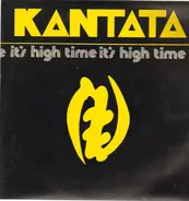 Kantata - It's High Time