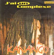 Kanango - J'Ai Un Complexe