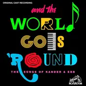 Kander & Ebb - And The World Goes 'Round: The Songs Of Kander & Ebb (Original Cast)