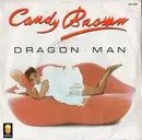 7inch Vinyl Single - Kandy Brown - Dragon Man / Stop And Start
