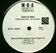 Kane & Abel Featuring Mystikal & 5th Ward Weebie - Show Dat Work (Shake It Like A Dog Pt. 2)