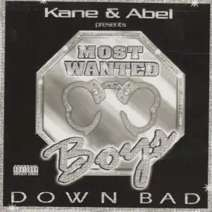 Kane & Abel Presents Most Wanted Boys - Down Bad