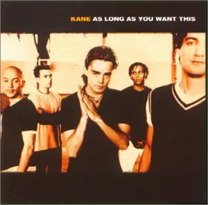Kane - As Long As You Want This (UK Import)