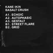 12inch Vinyl Single - Kane Ikin - Basalt Crush - EP