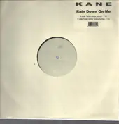Kane - Rain Down On Me
