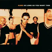 CD - Kane - As Long As You Want This
