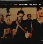 Kane - As Long As You Want This