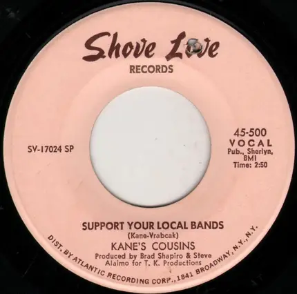 Kane's Cousins - Take Your Love (And Shove It) / Support Your Local Bands