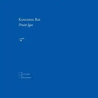 KANGDING RAY - PRUITT IGOE