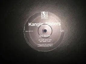 Kangie Sisters - Go Slow