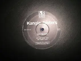 Kangie Sisters - Go Slow