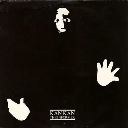 Kan Kan - The Informer