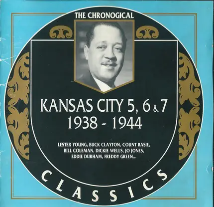 Kansas City Five , Kansas City Six & The Kansas City Seven - 1938-1944
