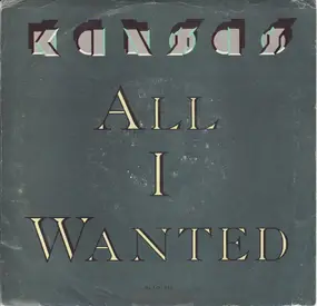 Kansas - All I Wanted