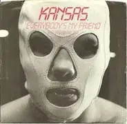 Kansas - Everybodys My  Friend