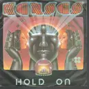7inch Vinyl Single - Kansas - Hold On / Don't Open Your Eyes