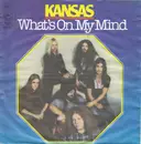 7inch Vinyl Single - Kansas - What's On My Mind