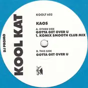Kaos - Gonna Get Over U
