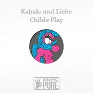 Kabale Und Liebe - CHILDS PLAY / DISKO BZRK