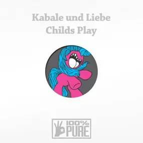 Kabale und Liebe - CHILDS PLAY / DISKO BZRK