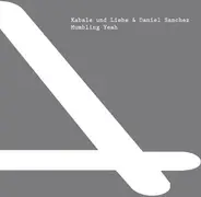 Kabale Und Liebe & Daniel Sanchez - MUMBLING YEAH