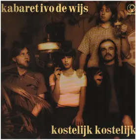 Kabaret Ivo De Wijs - Kostelijk Kostelijk