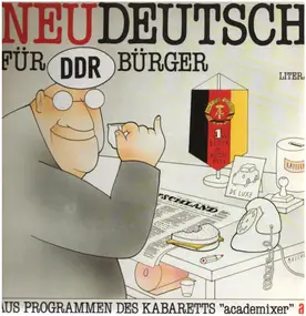 Kabarett Academixer - Neudeutsch für DDR Bürger