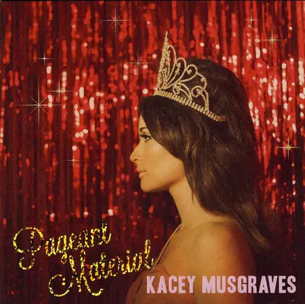 Kacey Musgraves - Pageant Material