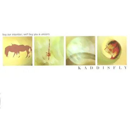 Kaddisfly - Buy Our Intention; We'll Buy You a Unicorn