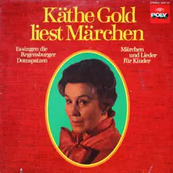 Käthe Gold - Liest Märchen