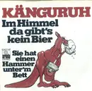7inch Vinyl Single - Känguruh - Im Himmel Da Gibt's Kein Bier