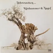 Käshammer & Nagel - Jahreszeiten...