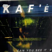 Kaf'e - Can You See It '98