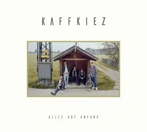 Kaffkiez - Alles auf Anfang
