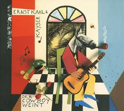 Kahl,Ernst & Kayser - Der Cowboy weint