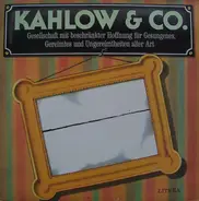 Kahlow u. CO. - Gesellschaft Mit Beschränkter Hoffnung Für Gesungenes,..