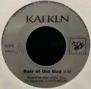 7inch Vinyl Single - Kai Kln - Hair of the bud