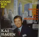 7inch Vinyl Single - Kai Hagen - Genau Wie Du / Golden Gate Von San Francisco