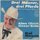 7inch Vinyl Single - Kai Hagen - Drei Männer, Drei Pferde (Grand Canyon Melody) - Mono