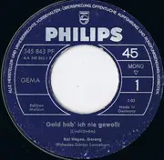 7inch Vinyl Single - Kai Hagen - Gold Hab' Ich Nie Gewollt / Jimmy & Johnny & Bill - Mono