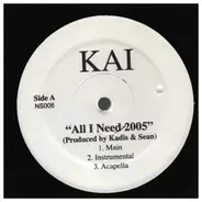 KAI / Ms.T - All I Need 2005 / Best of Me