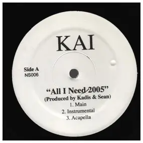 Kai - All I Need 2005 / Best of Me