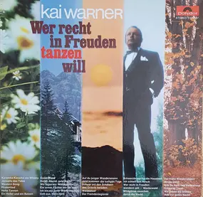 Kai Warner - Wer Recht in Freuden Tanzen Will