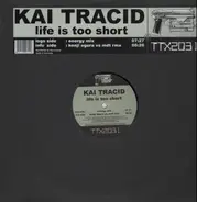 Kai Tracid - Life Is Too Short