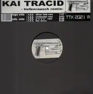 Kai Tracid - Tiefenrausch (Remixes)