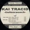 12inch Vinyl Single - Kai Tracid - Tiefenrausch (Remixes)