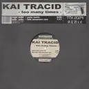 12inch Vinyl Single - Kai Tracid - Too Many Times (Remixes)