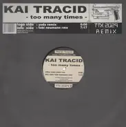 Kai Tracid - Too Many Times (Remixes)