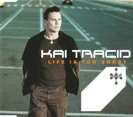 Kai Tracid - Life Is Too Short